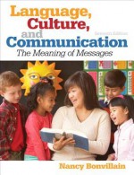 Language, Culture, and Communication Plus Mysearchlab with Etext -- Access Card Package - Nancy Bonvillain