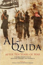 Al-Qaida After Ten Years of War: A Global Perspective of Successes, Failures, and Prospects - Norman Cigar, Stephanie E. Kramer