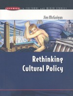 Rethinking Cultural Policy - Jim McGuigan