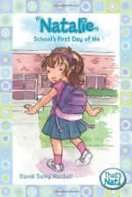 Natalie: School's First Day of Me - Dandi Daley Mackall, Lys Blakeslee