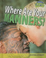 Where Are Your Manners?: Cultural Diversity - Deborah Underwood