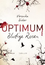 Optimum - Blutige Rosen - Veronika Bicker