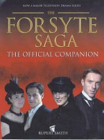 The Forsyte Saga: The Official Companion - Rupert Smith