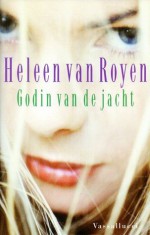 Godin van de jacht - Heleen van Royen