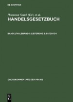 Handelsgesetzbuch: Grosskommentar: Bd. 2. Halbbd. 1. Lfg. 2. Paragraphen 128 - 134 / Bearb.: Robert Fischer; Peter Ulmer - Robert Fischer, Dieter Br Ggemann, Hermann Staub