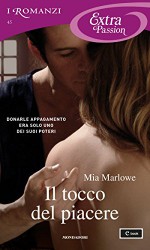 Il tocco del piacere (I Romanzi Extra Passion) - Giuliano Claudio Acunzoli, Mia Marlowe