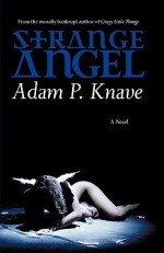 Strange Angel - Adam P. Knave