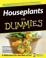 Houseplants For Dummies - Larry Hodgson, National Gardening Association