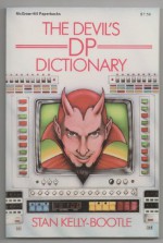 The Devil’s DP Dictionary - Stan Kelly-Bootle