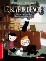 Le livre des petits buveurs d'encre (Premiers Romans) (French Edition) - Eric Sanvoisin, Olivier Latyk