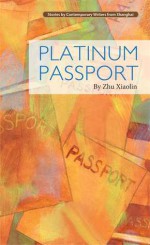 Platinum Passport - Zhu Xiaolin, Wang Jiren, Jiang Yajun, Zhu Ping