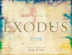 The Book of Exodus - Sam Fink