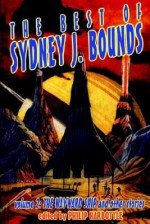 The Best of Sydney J. Bounds, Volume 2: The Wayward Ship and Other Stories - Sydney J. Bounds