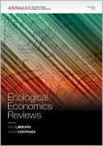 Ecological Economics Reviews - Karin Limburg, Robert Costanza, Ida Kubiszewski