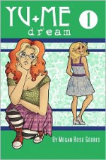 Yu+Me: dream Volume 1 - Megan Rose Gedris