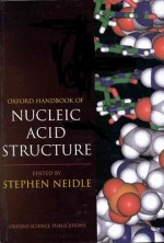 Oxford Handbook of Nucleic Acid Structure - Stephen Neidle