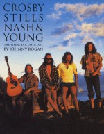 Crosby, Stills, Nash: Young: Visual Documentary - Johnny Rogan