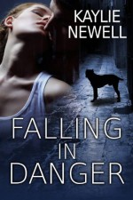 Falling In Danger - Kaylie Newell