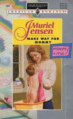 Make Way for Mommy - Muriel Jensen