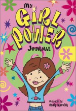 My Girl Power Journal My Girl Power Journal - Kelli Chipponeri