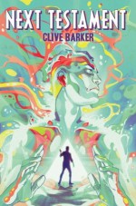 Clive Barker's Next Testament Vol. 1 - Clive Barker, Mark Miller, Haemi Jang