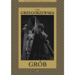 Grób - Gaja Grzegorzewska