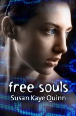 Free Souls - Susan Kaye Quinn