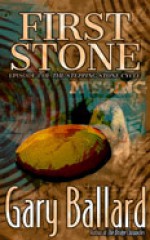 First Stone - Gary Ballard