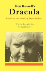 Ken Russell's Dracula - Ken Russell, Paul Sutton