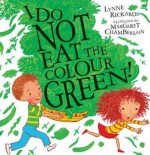 I Do Not Eat the Colour Green. by Margaret Chamberlain - Chamberlain, Margaret Chamberlain