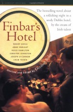 Finbar's Hotel - Dermot Bolger, Colm Tóibín, Roddy Doyle, Joseph O'Connor, Anne Enright, Jennifer Johnston, Hugo Hamilton