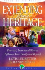 Extending Your Heritage - J. Otis Ledbetter