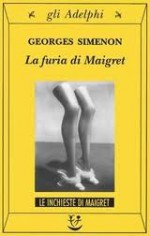 La furia di Maigret - Georges Simenon, Margherita Belardetti