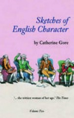 Sketches of English Character Volume Two - Catherine Grace Frances Gore