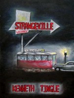 Strangeville Part 2 - Kenneth Tingle