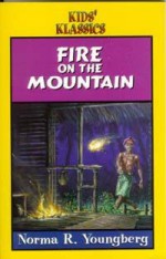 Fire on the Mountain - Norma R. Youngberg