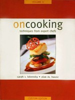 On Cooking: Techniques From Expert Chefs Volume 1 - Sarah R. Labensky, Alan M. Hause