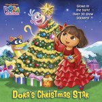 Dora's Christmas Star (Dora the Explorer) - Mary Tillworth, Victoria Miller