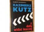 Kazimierz Kutz. Z dołu widać inaczej - Elżbieta Baniewicz