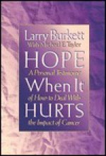 Hope When It Hurts - Larry Burkett, Michael E. Taylor