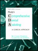 Study Guide to Accompany Mosby's Comprehensive Dental Assisting: A Clinical Approach - Patt Finkbeiner, Betty Ladley Finkbeiner