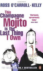 This Champagne Mojito Is The Last Thing I Own - Paul Howard