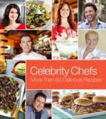 Cooking with the Star Chefs: 60 Delicious Recipes - Hearst Books