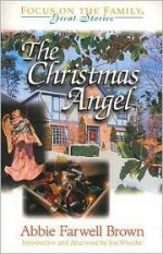 Christmas Angel, The - Abbie Farwell Brown