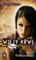 Więzy krwi - Ilona Romanowska, Patricia Briggs