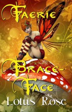 Faerie Brace-Face - Lotus Rose