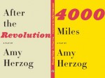 After the Revolution and 4000 Miles: Two Plays - Amy Herzog