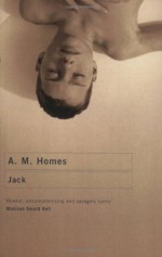 Jack - A.M. Homes