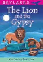 The Lion and the Gypsy - Jillian Powell, Kirsteen Harris-Jones, Heather Deen