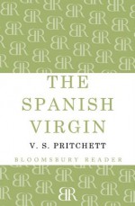 The Spanish Virgin - V.S. Pritchett